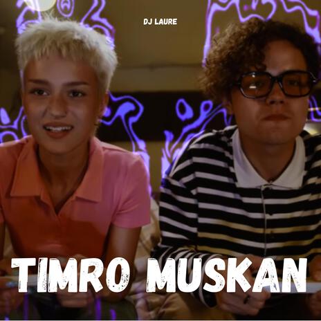 Timro Muskan | Boomplay Music