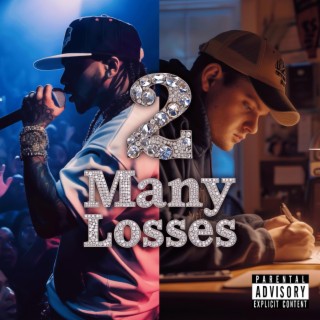 2 many losses