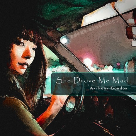 She Drove Me Mad | Boomplay Music