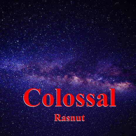 Colossal | Boomplay Music