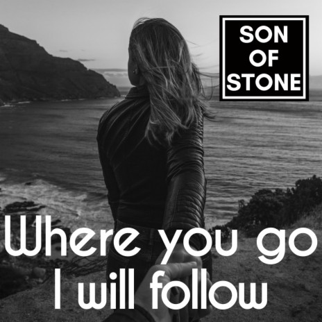 Where you go I will follow