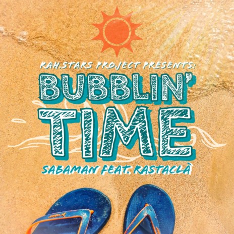 Bubblin' Time ft. Rastacla | Boomplay Music