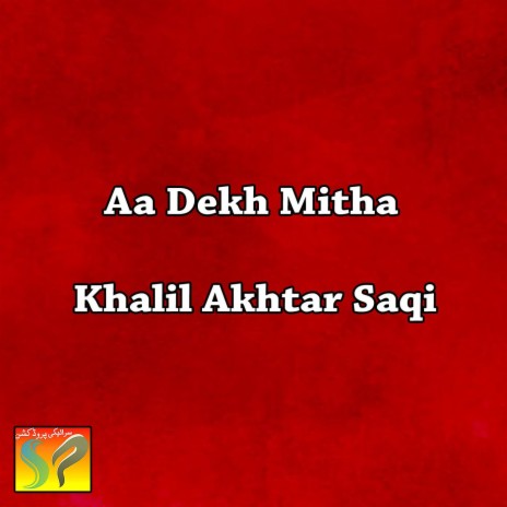 Aa Dekh Mitha | Boomplay Music