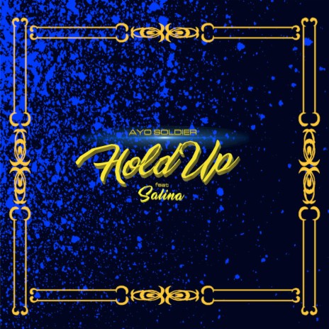 Hold Up ft. Salina | Boomplay Music