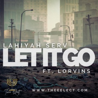 LahiYah Serv (Let It Go)