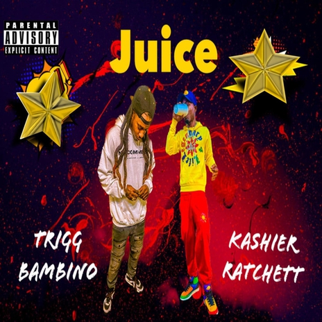 Juice ft. Kashier Ratchett | Boomplay Music