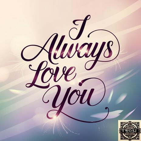 I always love you (Female) | Boomplay Music