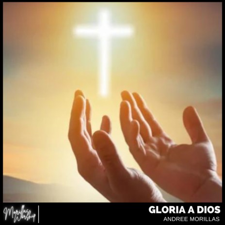 Gloria a Dios | Boomplay Music