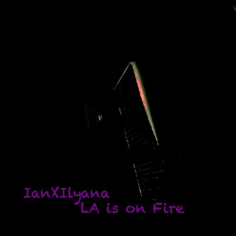 LA is on Fire | Boomplay Music