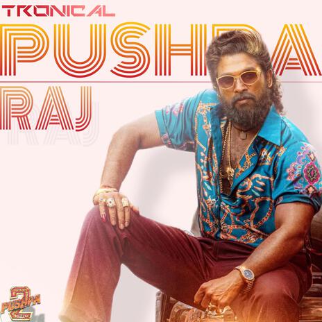 Pushpa Raj | Boomplay Music