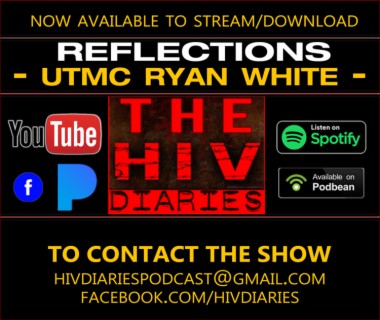 THE HIV DIARIES PODCAST - REFLECTIONS - [UTMC Ryan White]