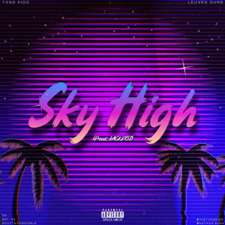 Sky High ft. Leuven Gunn