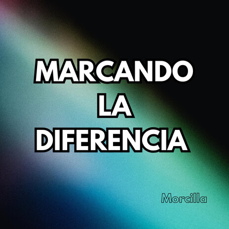 Marcando la Diferencia | Boomplay Music