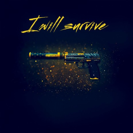 I will survive