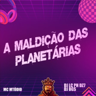 A Maldição Das Planetárias