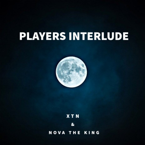 Players Interlude ft. Nova the King | Boomplay Music