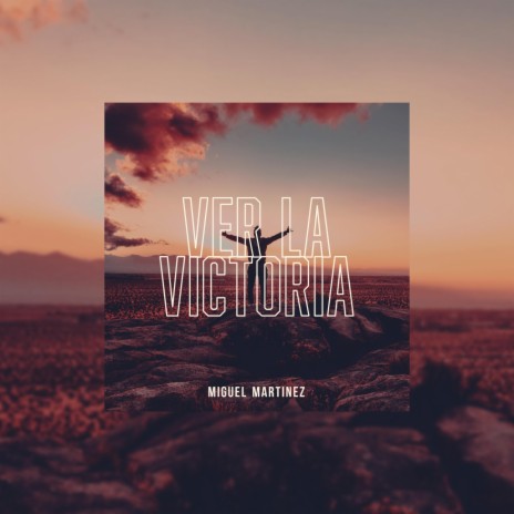 Ver la Victoria | Boomplay Music