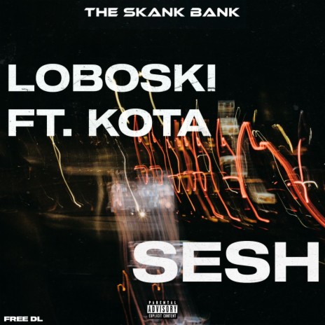 Sesh ft. KOTA & The Skank Bank | Boomplay Music