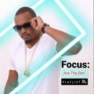 Focus: Ace Tha Don