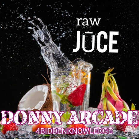 Raw Juce (feat. 4biddenknowledge) | Boomplay Music