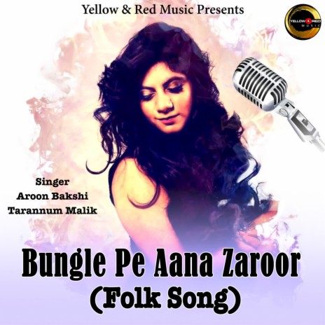 Bungle Pe Aana Zaroor ft. Tarannum Mallik | Boomplay Music