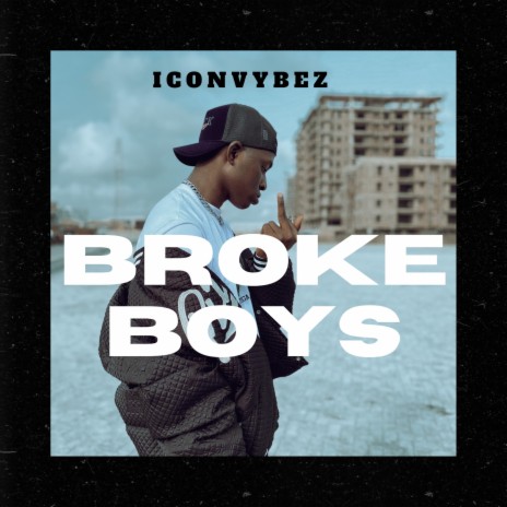 Broke Boys | Boomplay Music