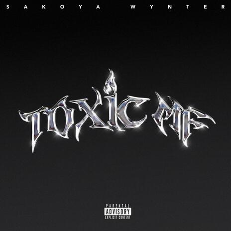 TOXIC MF | Boomplay Music