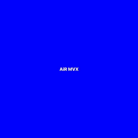 AiR MVX | Boomplay Music
