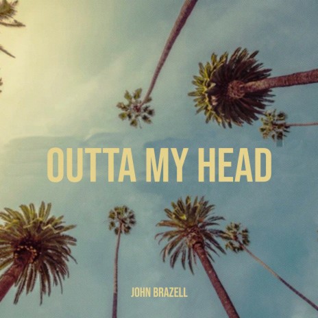 Outta My Head | Boomplay Music
