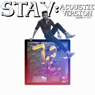 Stay (Acoustic) lyrics | Boomplay Music