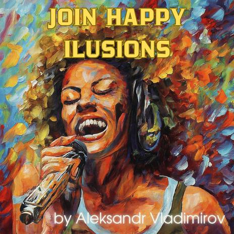 Join Happy Ilusions | Boomplay Music