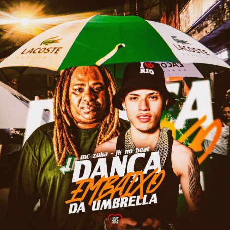 Dança Embaixo da Umbrella ft. JK NO BEAT | Boomplay Music