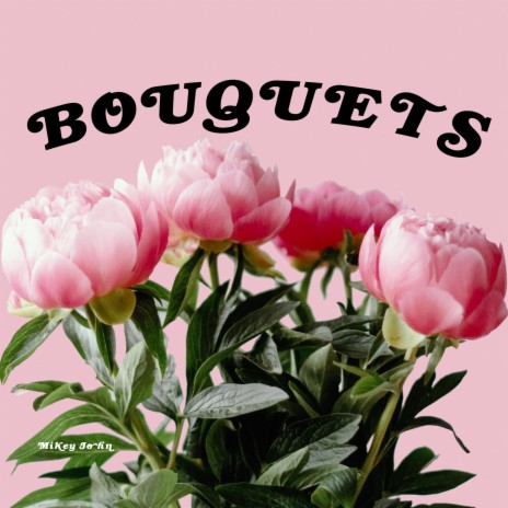 Bouquets | Boomplay Music