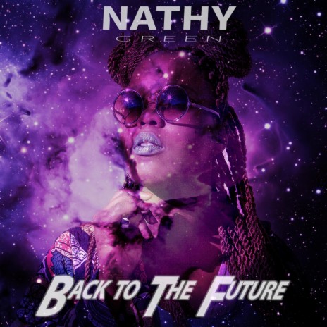 Back to the future ft. Nathy Green | Boomplay Music