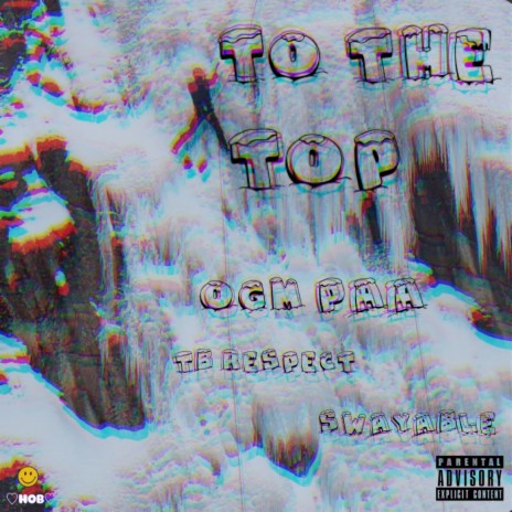 To The Top ft. TB Respect & Swayable