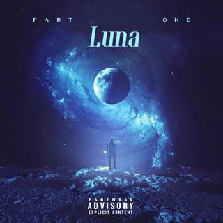 LUNA: PART ONE