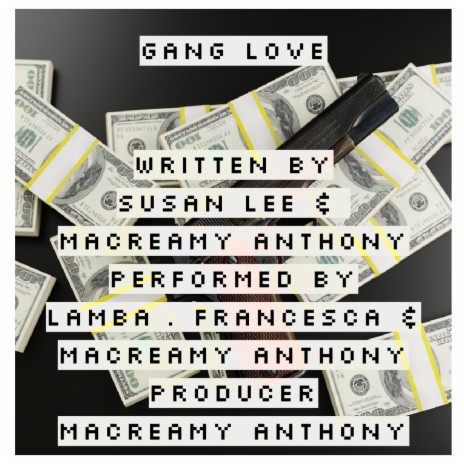 Gang Love ft. Lamba, Francesca & Macreamy Anthony | Boomplay Music