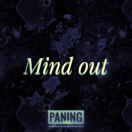 Mind Out | Boomplay Music