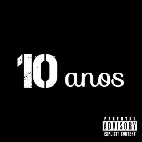 10 Anos | Boomplay Music