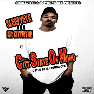 CITY STATE OF MIND THE ALBUM (LAST ALBUM AS SLEEPYEYE 2011) NO DJ (Special Version)