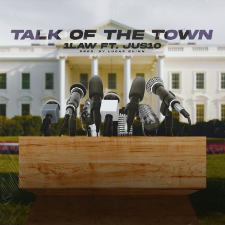 TALK OF THE TOWN ft. Jus10 | Boomplay Music