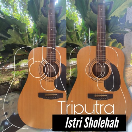 Istri Sholehah | Boomplay Music