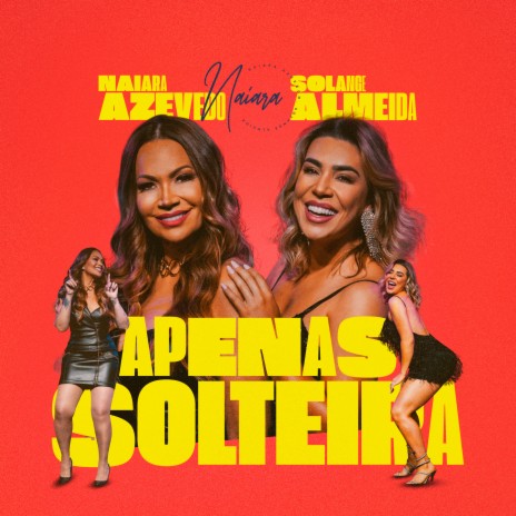 Apenas Solteira ft. Solange Almeida | Boomplay Music