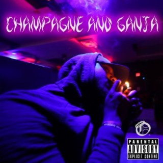 Champagne and Ganja