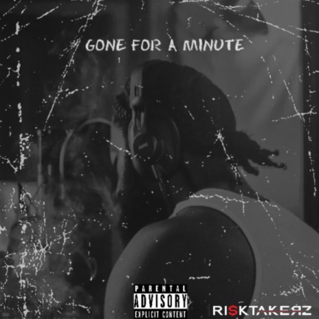 Gone For A Minute | Boomplay Music