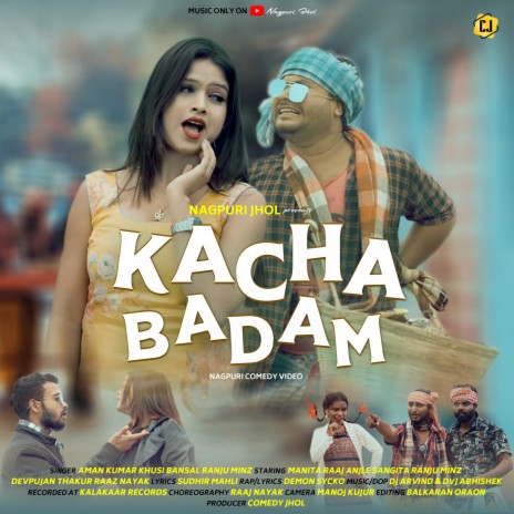 Kacha Badam (Nagpuri) ft. Demon Sycko | Boomplay Music