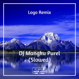 DJ Mangku Purel (Slowed)