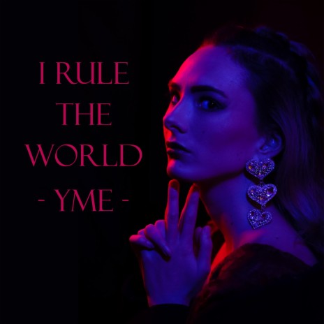 I Rule The World | Boomplay Music