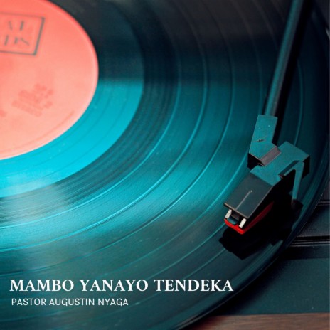 Mambo Yanayo Tendeka | Boomplay Music