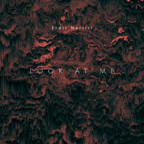 Look at Me | Boomplay Music